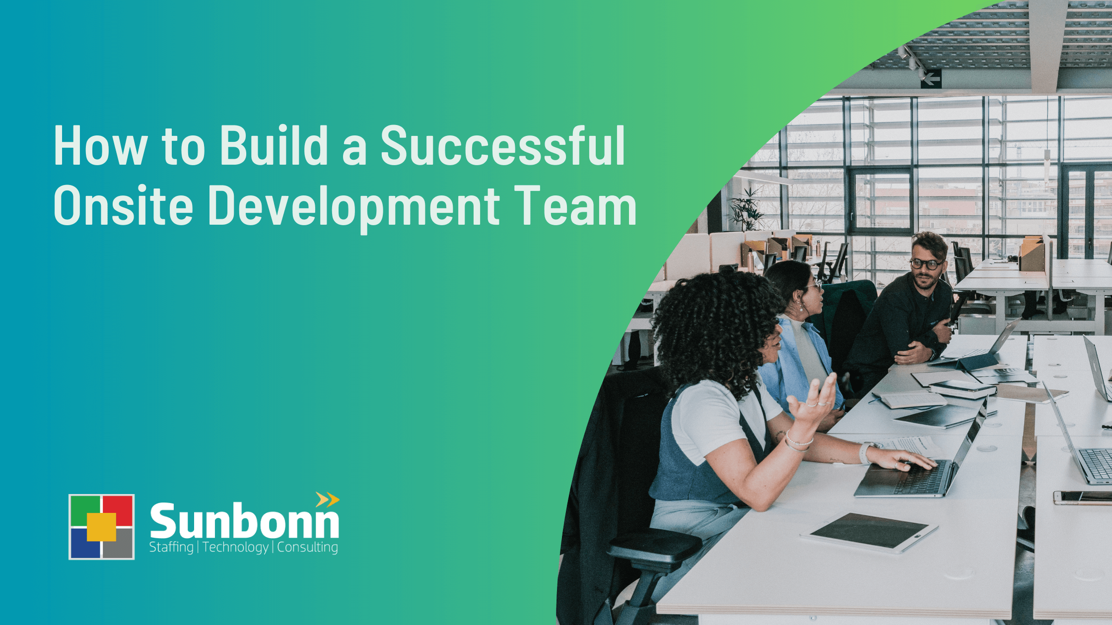 How to Build a Successful Onsite Development Team