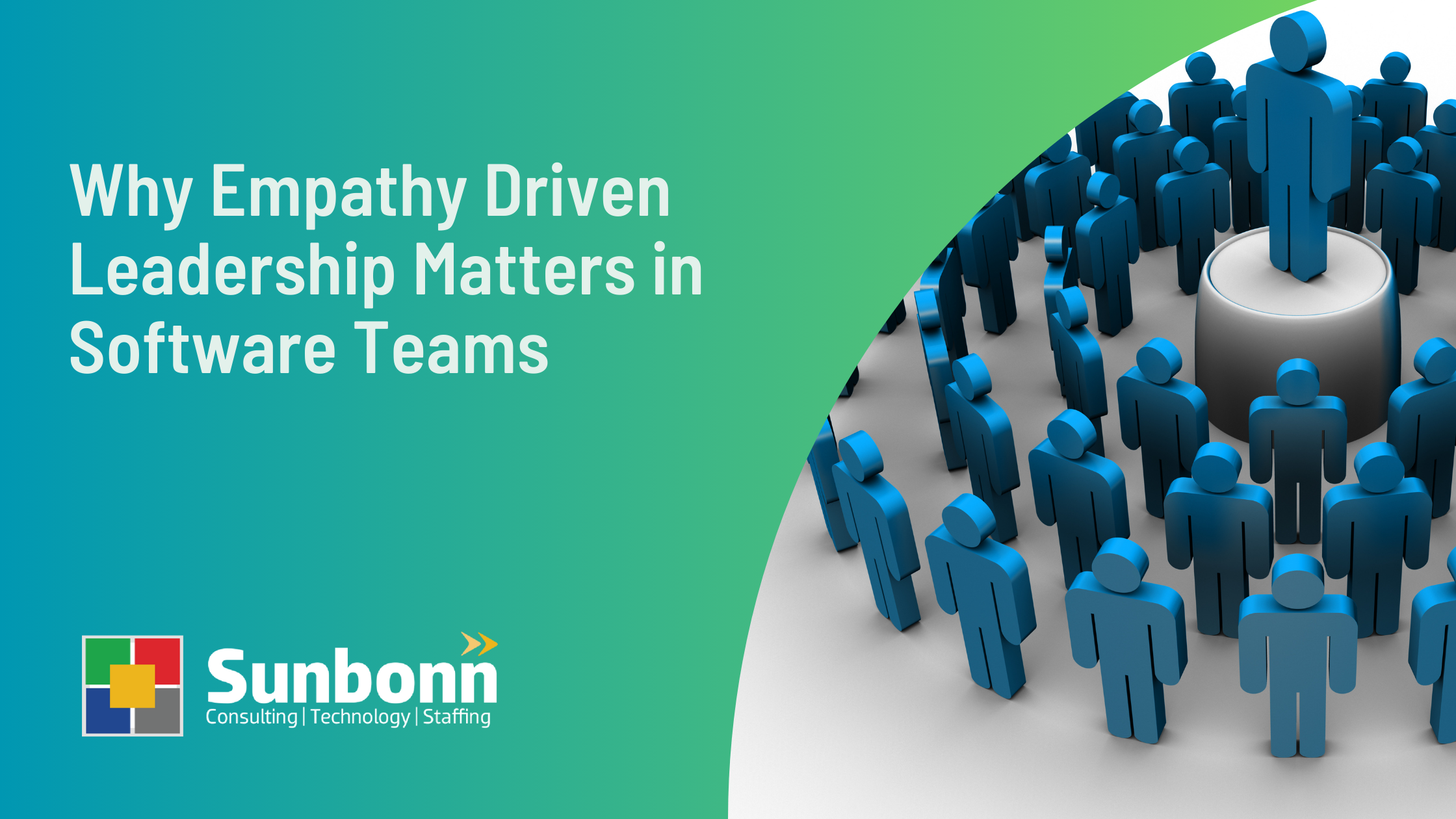 Why Empathy Driven Leadership Matters in Software Teams