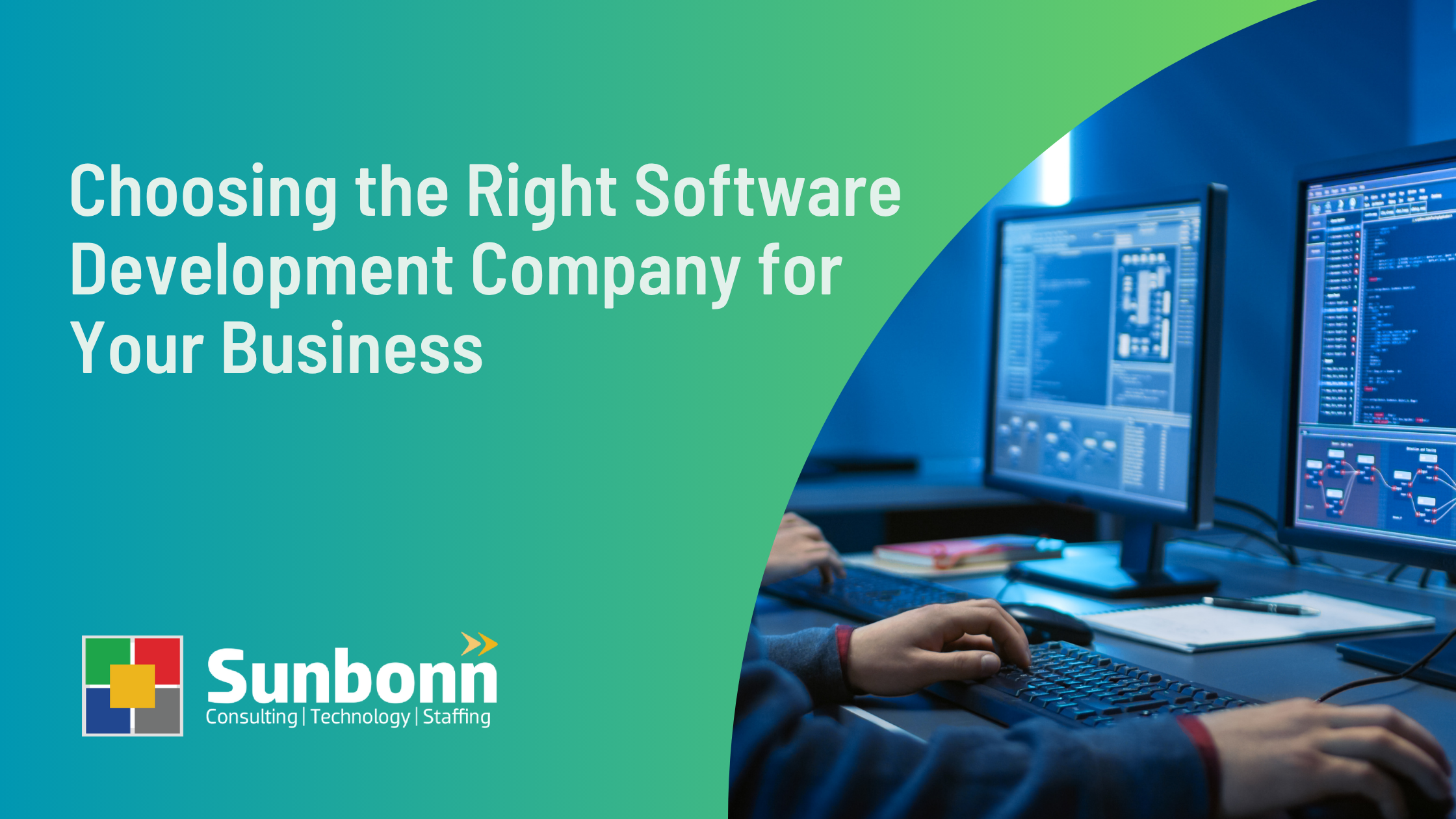 Choosing the Right Software Development Company for Your Business